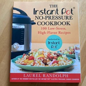 The Instant Pot No-Pressure Cookbook by Laurel Randolph